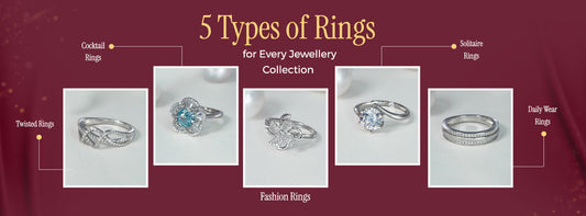 5 Types Of Rings For Every Jewellery Collection