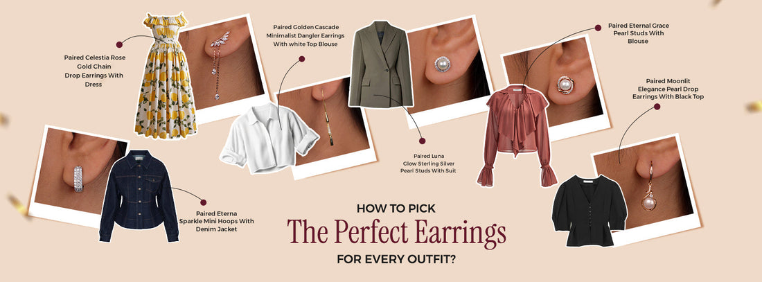 How To Pick The Perfect Earrings For Every Outfit?