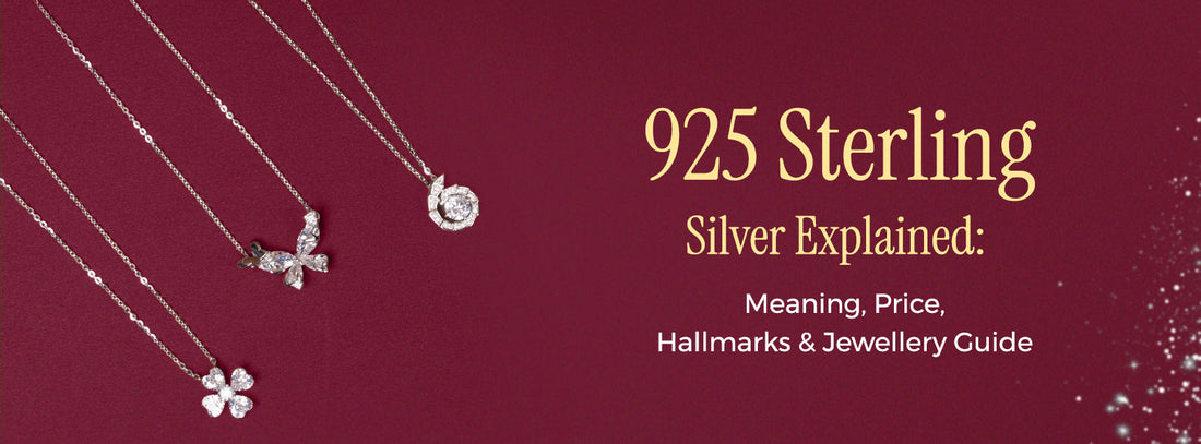 925 Sterling Silver Explained: Meaning, Price, Hallmarks & Jewellery Guide