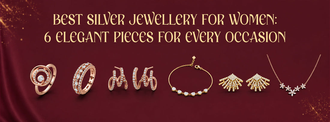 Best Silver Jewellery for Women: 6 Elegant Pieces for Every Occasion