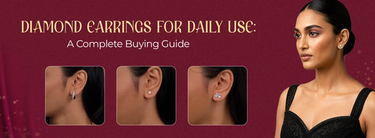 Diamond Earrings for Daily Use: A Complete Buying Guide