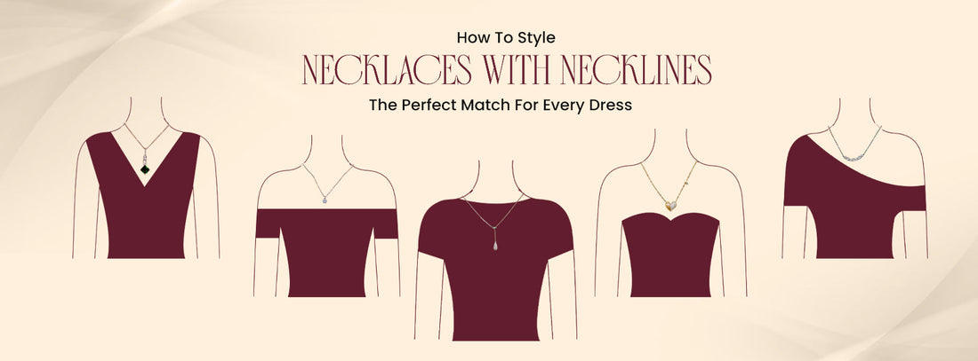 How To Style Necklaces With Necklines: Perfect Match For Every Dress  Diamo