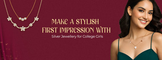Make a Stylish First Impression with Silver Jewellery for College Girls
