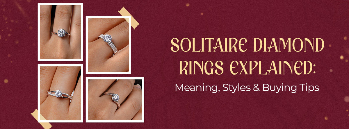 Solitaire Diamond Rings Meaning, Styles, and Buying Tips