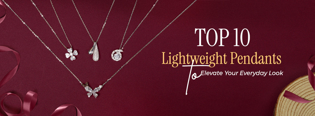 Top 10 Lightweight Pendants To Elevate Your Everyday Look