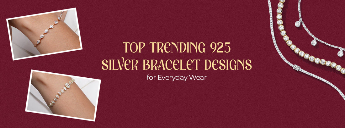 Top Trending 925 Silver Bracelet Designs for Everyday Wear