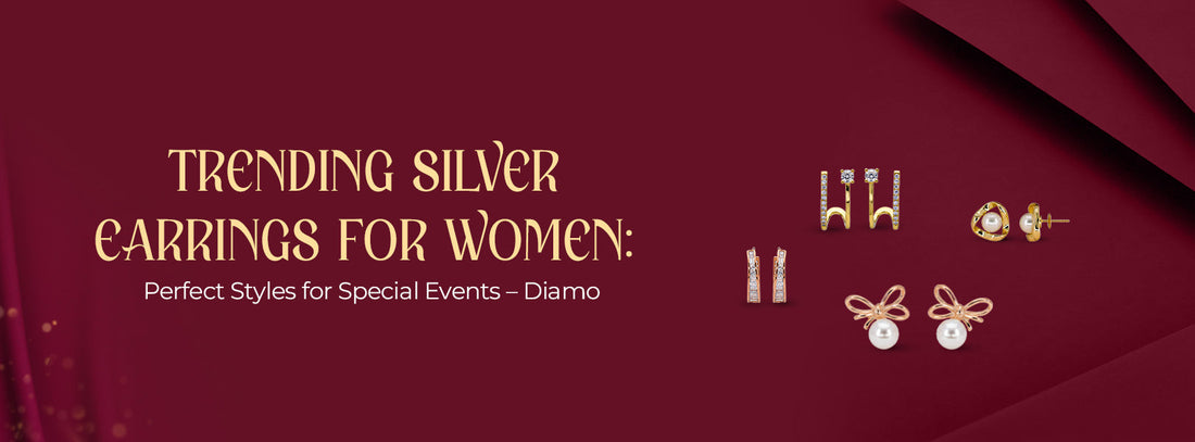 Trending Silver Earrings for Women: Perfect Styles for Special Events – Diamo