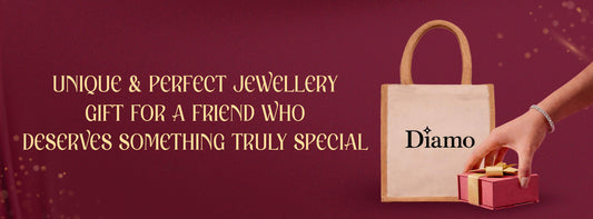 Unique & Perfect Jewellery Gift for a Friend Who Deserves Something Truly Special
