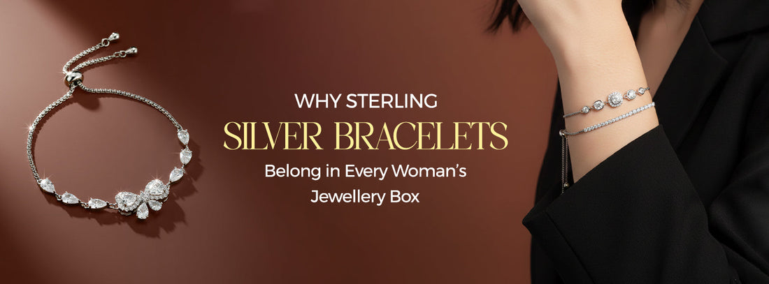 Why Sterling Silver Bracelets Belong in Every Woman’s Jewellery Box